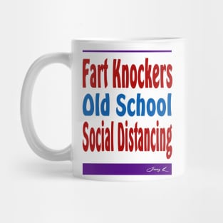 Fart Knockers - Old School Social Distancing Mug